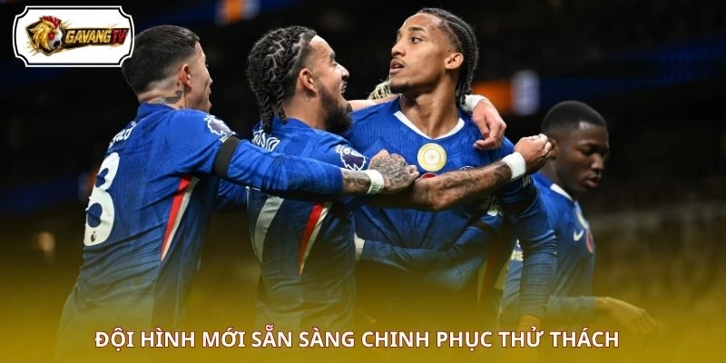 Đội hình mới sẵn sàng chinh phục thử thách